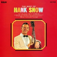 Hank Snow - The Best Of Hank Snow, Vol. 1